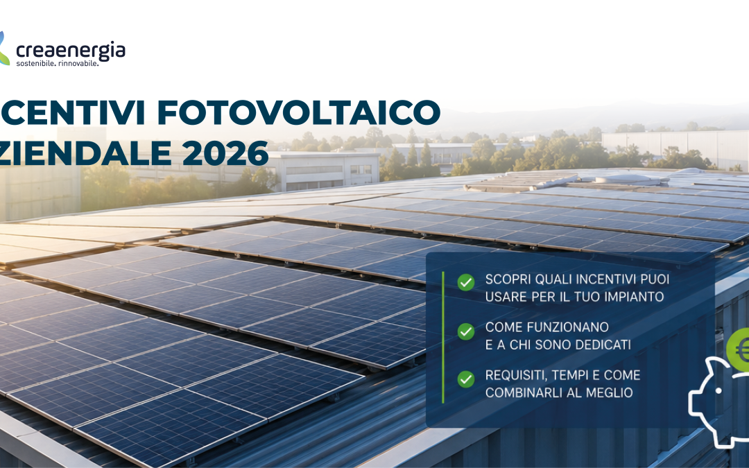 Incentivi Fotovoltaico Aziendale 2026: Guida Completa